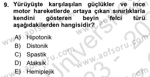 Bakıma Gereksinimi Olan Engelli Bireyler 2 Dersi 2023 - 2024 Yılı Yaz Okulu Sınav Soruları 9. Soru