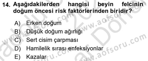 Bakıma Gereksinimi Olan Engelli Bireyler 2 Dersi 2025 - 2026 Yılı (Final) Dönem Sonu Sınav Soruları 14. Soru