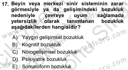 Bakıma Gereksinimi Olan Engelli Bireyler 2 Dersi 2025 - 2026 Yılı (Final) Dönem Sonu Sınav Soruları 17. Soru