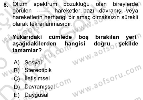 Bakıma Gereksinimi Olan Engelli Bireyler 2 Dersi 2025 - 2026 Yılı (Final) Dönem Sonu Sınav Soruları 8. Soru