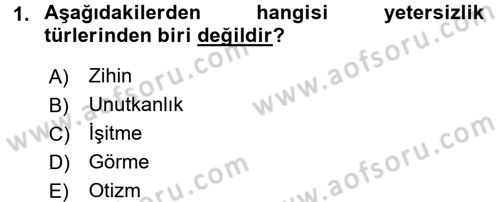 Engelli Bakımı ve Rehabilitasyonunu Planlama Dersi 2017 - 2018 Yılı (Vize) Ara Sınav Soruları 1. Soru