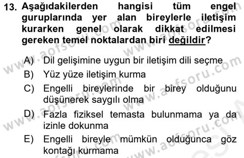 Engelli Bakımı ve Rehabilitasyonunu Planlama Dersi 2017 - 2018 Yılı (Vize) Ara Sınav Soruları 13. Soru