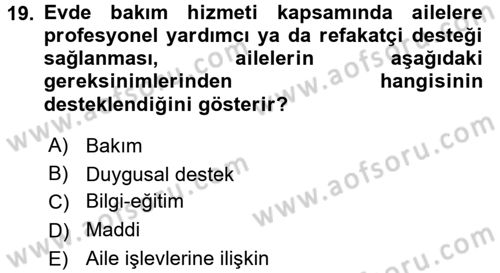Engelli Bakımı ve Rehabilitasyonunu Planlama Dersi 2017 - 2018 Yılı (Vize) Ara Sınav Soruları 19. Soru