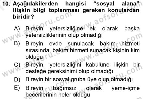 Engelli Bakımı ve Rehabilitasyonunu Planlama Dersi 2017 - 2018 Yılı (Final) Dönem Sonu Sınav Soruları 10. Soru