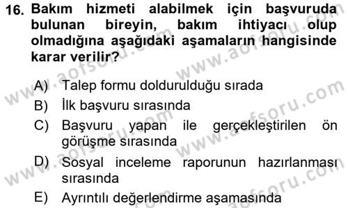 Engelli Bakımı ve Rehabilitasyonunu Planlama Dersi 2017 - 2018 Yılı (Final) Dönem Sonu Sınav Soruları 16. Soru