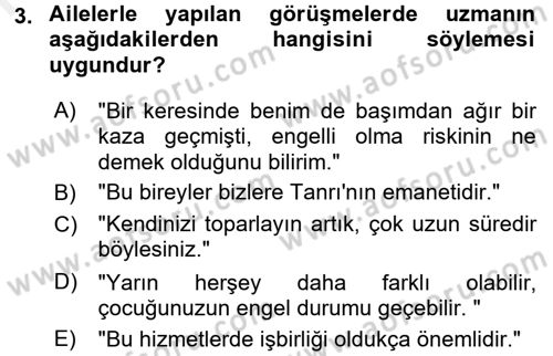 Engelli Bakımı ve Rehabilitasyonunu Planlama Dersi 2017 - 2018 Yılı (Final) Dönem Sonu Sınav Soruları 3. Soru