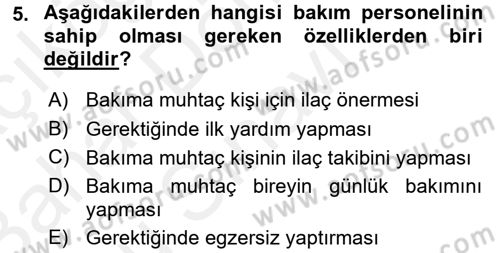 Engelli Bakımı ve Rehabilitasyonunu Planlama Dersi 2017 - 2018 Yılı (Final) Dönem Sonu Sınav Soruları 5. Soru