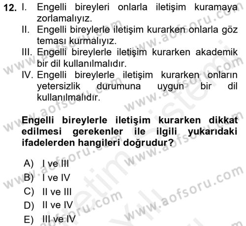 Engelli Bakımı ve Rehabilitasyonunu Planlama Dersi 2018 - 2019 Yılı (Vize) Ara Sınav Soruları 12. Soru