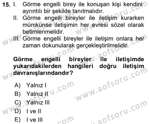 Engelli Bakımı ve Rehabilitasyonunu Planlama Dersi 2018 - 2019 Yılı (Vize) Ara Sınav Soruları 15. Soru