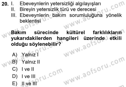Engelli Bakımı ve Rehabilitasyonunu Planlama Dersi 2018 - 2019 Yılı (Vize) Ara Sınav Soruları 20. Soru