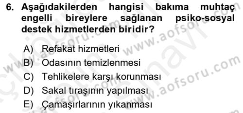 Engelli Bakımı ve Rehabilitasyonunu Planlama Dersi 2018 - 2019 Yılı (Vize) Ara Sınav Soruları 6. Soru