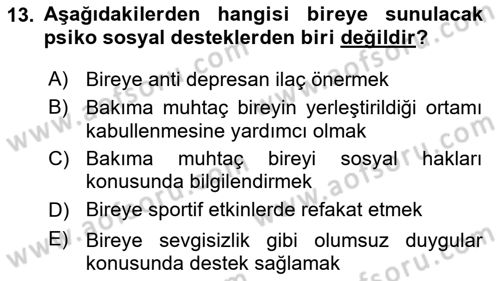 Engelli Bakımı ve Rehabilitasyonunu Planlama Dersi 2018 - 2019 Yılı (Final) Dönem Sonu Sınav Soruları 13. Soru