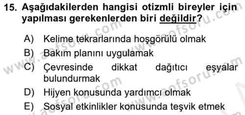 Engelli Bakımı ve Rehabilitasyonunu Planlama Dersi 2018 - 2019 Yılı (Final) Dönem Sonu Sınav Soruları 15. Soru