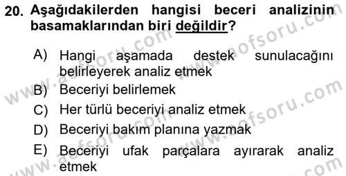 Engelli Bakımı ve Rehabilitasyonunu Planlama Dersi 2018 - 2019 Yılı (Final) Dönem Sonu Sınav Soruları 20. Soru
