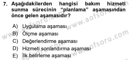 Engelli Bakımı ve Rehabilitasyonunu Planlama Dersi 2018 - 2019 Yılı (Final) Dönem Sonu Sınavı 7. Soru