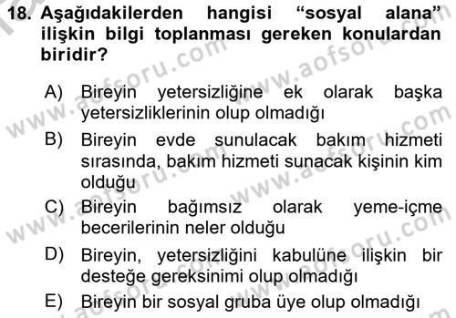 Engelli Bakımı ve Rehabilitasyonunu Planlama Dersi 2018 - 2019 Yılı Yaz Okulu Sınav Soruları 18. Soru