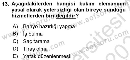Engelli Bakımı ve Rehabilitasyonunu Planlama Dersi 2020 - 2021 Yılı Yaz Okulu Sınav Soruları 13. Soru