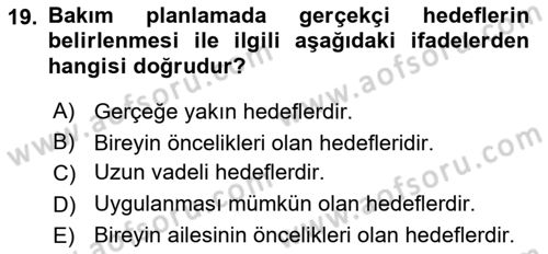 Engelli Bakımı ve Rehabilitasyonunu Planlama Dersi 2020 - 2021 Yılı Yaz Okulu Sınav Soruları 19. Soru