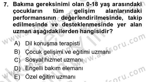 Engelli Bakımı ve Rehabilitasyonunu Planlama Dersi 2020 - 2021 Yılı Yaz Okulu Sınav Soruları 7. Soru