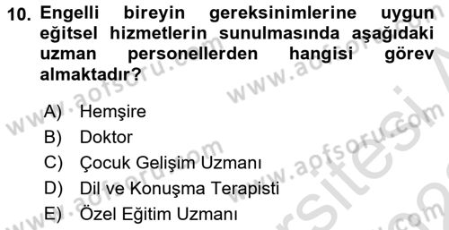 Engelli Bakımı ve Rehabilitasyonunu Planlama Dersi 2021 - 2022 Yılı (Vize) Ara Sınav Soruları 10. Soru