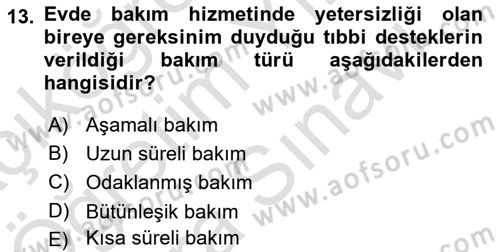 Engelli Bakımı ve Rehabilitasyonunu Planlama Dersi 2021 - 2022 Yılı (Vize) Ara Sınav Soruları 13. Soru