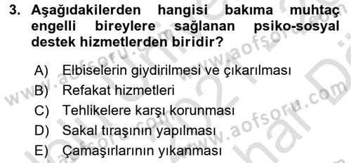 Engelli Bakımı ve Rehabilitasyonunu Planlama Dersi 2021 - 2022 Yılı (Vize) Ara Sınav Soruları 3. Soru