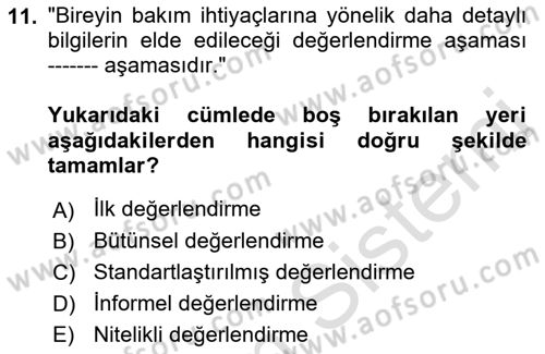Engelli Bakımı ve Rehabilitasyonunu Planlama Dersi 2021 - 2022 Yılı (Final) Dönem Sonu Sınav Soruları 11. Soru