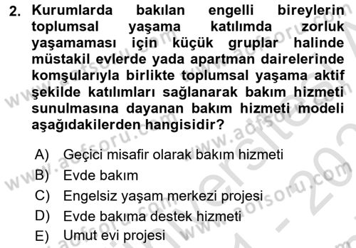 Engelli Bakımı ve Rehabilitasyonunu Planlama Dersi 2021 - 2022 Yılı (Final) Dönem Sonu Sınav Soruları 2. Soru