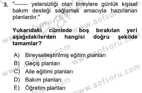 Engelli Bakımı ve Rehabilitasyonunu Planlama Dersi 2021 - 2022 Yılı (Final) Dönem Sonu Sınav Soruları 3. Soru