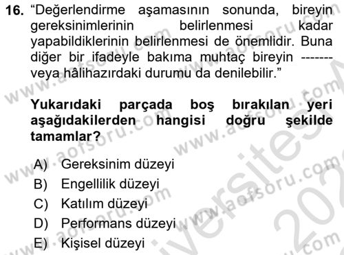 Engelli Bakımı ve Rehabilitasyonunu Planlama Dersi 2021 - 2022 Yılı Yaz Okulu Sınav Soruları 16. Soru