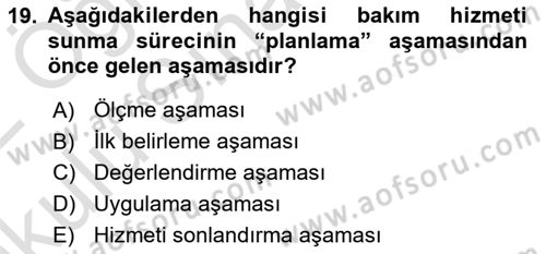 Engelli Bakımı ve Rehabilitasyonunu Planlama Dersi 2021 - 2022 Yılı Yaz Okulu Sınav Soruları 19. Soru