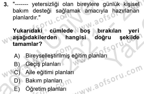 Engelli Bakımı ve Rehabilitasyonunu Planlama Dersi 2021 - 2022 Yılı Yaz Okulu Sınav Soruları 3. Soru