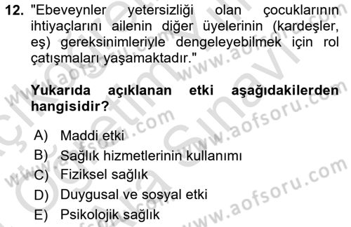 Engelli Bakımı ve Rehabilitasyonunu Planlama Dersi 2023 - 2024 Yılı (Vize) Ara Sınav Soruları 12. Soru