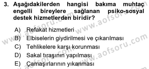 Engelli Bakımı ve Rehabilitasyonunu Planlama Dersi 2023 - 2024 Yılı (Vize) Ara Sınav Soruları 3. Soru