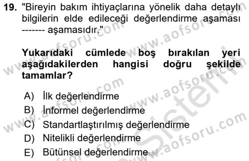 Engelli Bakımı ve Rehabilitasyonunu Planlama Dersi 2023 - 2024 Yılı (Final) Dönem Sonu Sınav Soruları 19. Soru