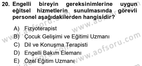 Engelli Bakımı ve Rehabilitasyonunu Planlama Dersi 2023 - 2024 Yılı (Final) Dönem Sonu Sınav Soruları 20. Soru