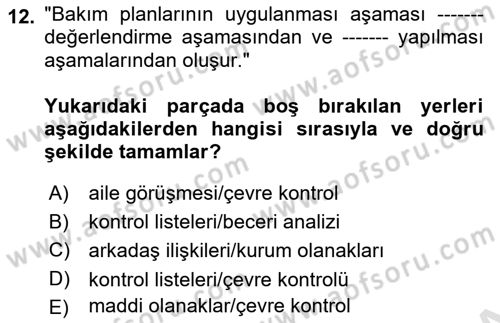 Engelli Bakımı ve Rehabilitasyonunu Planlama Dersi 2023 - 2024 Yılı Yaz Okulu Sınav Soruları 12. Soru