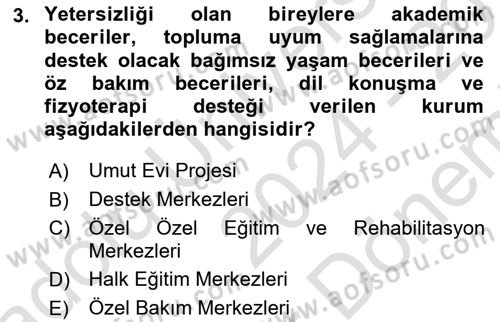 Engelli Bakımı ve Rehabilitasyonunu Planlama Dersi 2024 - 2025 Yılı (Final) Dönem Sonu Sınav Soruları 3. Soru