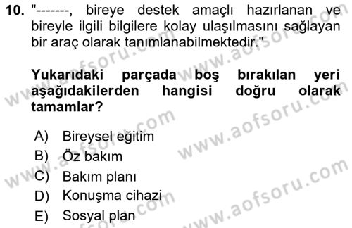 Engelli Bakımı ve Rehabilitasyonunu Planlama Dersi 2025 - 2026 Yılı (Vize) Ara Sınav Soruları 10. Soru