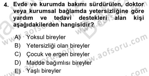Engelli Bakımı ve Rehabilitasyonunu Planlama Dersi 2025 - 2026 Yılı (Vize) Ara Sınav Soruları 4. Soru