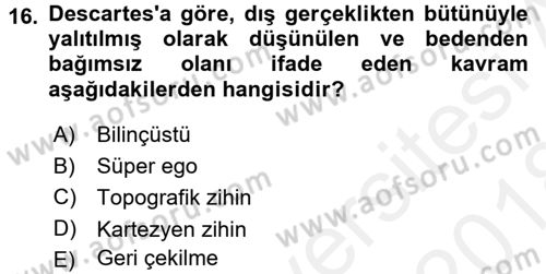 İnsan ve Davranış Dersi 2017 - 2018 Yılı (Final) Dönem Sonu Sınav Soruları 16. Soru