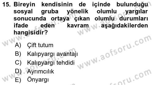 İnsan ve Davranış Dersi 2019 - 2020 Yılı (Final) Dönem Sonu Sınav Soruları 15. Soru