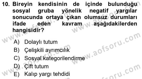 İnsan ve Davranış Dersi 2021 - 2022 Yılı Yaz Okulu Sınav Soruları 10. Soru