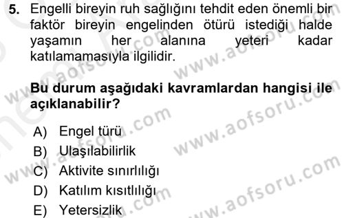 Engellilerde Ruh Sağlığı Dersi 2017 - 2018 Yılı (Vize) Ara Sınav Soruları 5. Soru