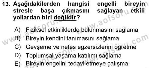 Engellilerde Ruh Sağlığı Dersi 2017 - 2018 Yılı (Final) Dönem Sonu Sınav Soruları 13. Soru