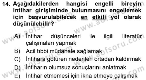 Engellilerde Ruh Sağlığı Dersi 2017 - 2018 Yılı (Final) Dönem Sonu Sınav Soruları 14. Soru
