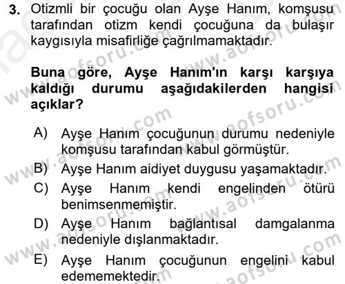 Engellilerde Ruh Sağlığı Dersi 2017 - 2018 Yılı (Final) Dönem Sonu Sınav Soruları 3. Soru
