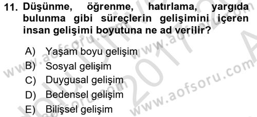 Yaşam Boyu Büyüme ve Gelişim Dersi 2017 - 2018 Yılı (Vize) Ara Sınav Soruları 11. Soru
