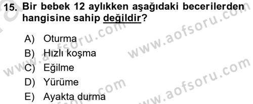 Yaşam Boyu Büyüme ve Gelişim Dersi 2017 - 2018 Yılı (Vize) Ara Sınav Soruları 15. Soru