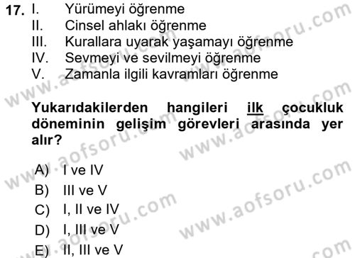 Yaşam Boyu Büyüme ve Gelişim Dersi 2017 - 2018 Yılı (Vize) Ara Sınav Soruları 17. Soru